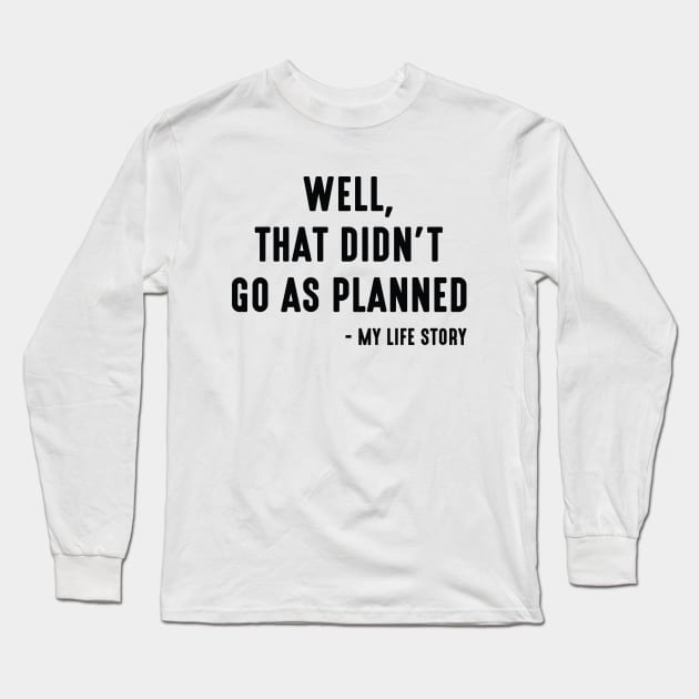 My Life Story Long Sleeve T-Shirt by LuckyFoxDesigns